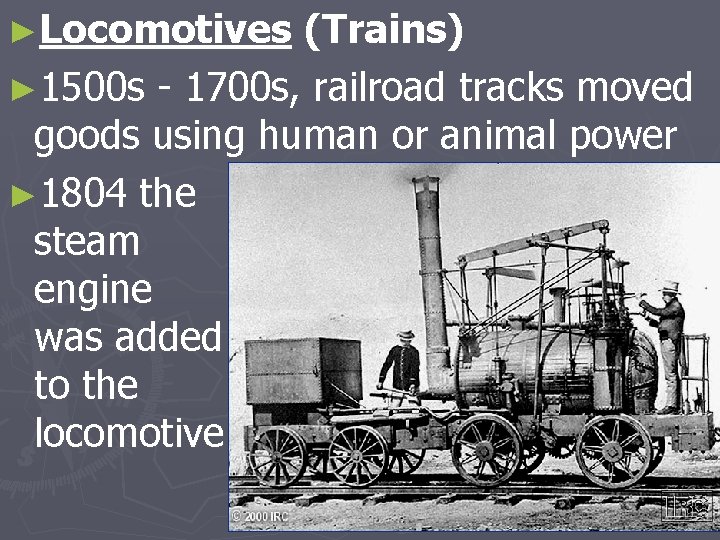 ►Locomotives (Trains) ► 1500 s - 1700 s, railroad tracks moved goods using human