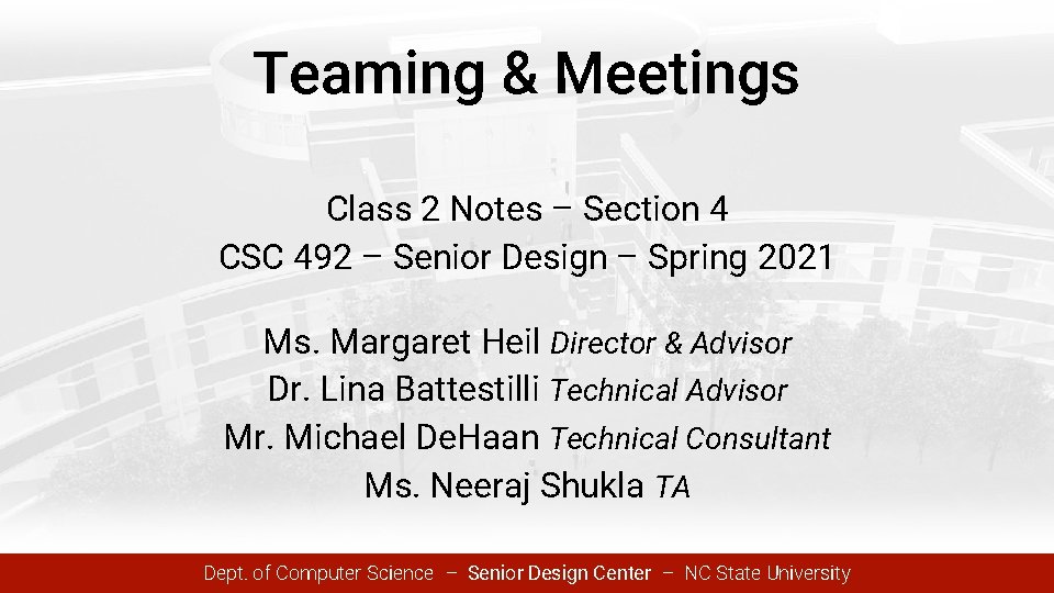 Teaming & Meetings Class 2 Notes – Section 4 CSC 492 – Senior Design