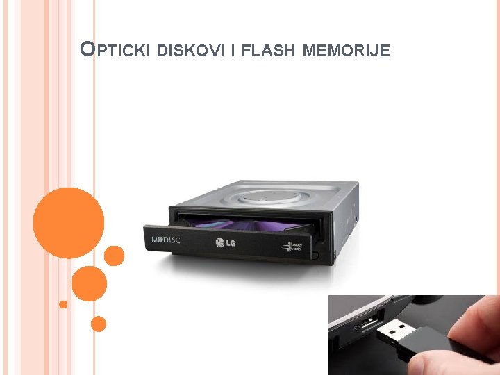 OPTICKI DISKOVI I FLASH MEMORIJE 