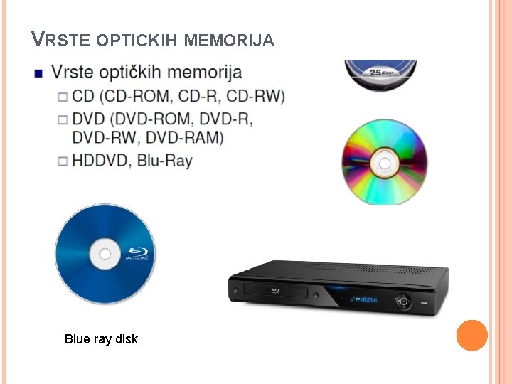 VRSTE OPTICKIH MEMORIJA Blue ray disk 