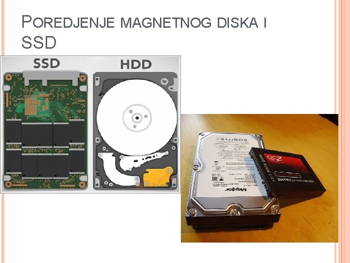 POREDJENJE MAGNETNOG DISKA I SSD 