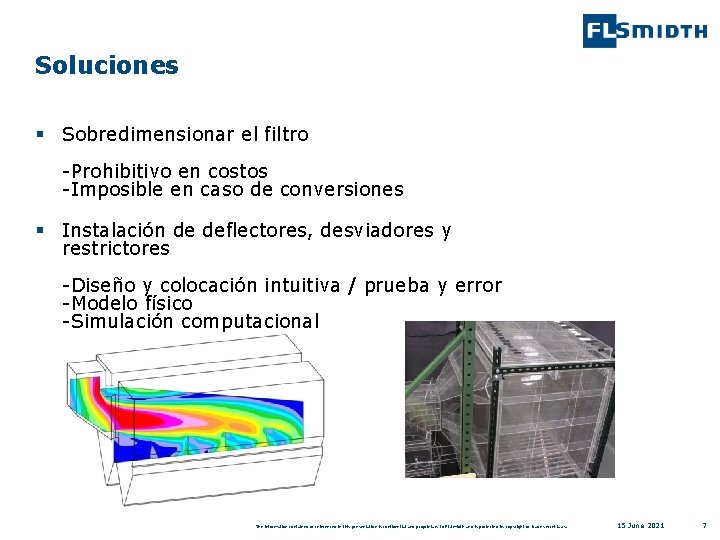 Soluciones § Sobredimensionar el filtro -Prohibitivo en costos -Imposible en caso de conversiones §