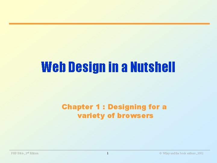 Web Design in a Nutshell Chapter 1 : Designing for a variety of browsers