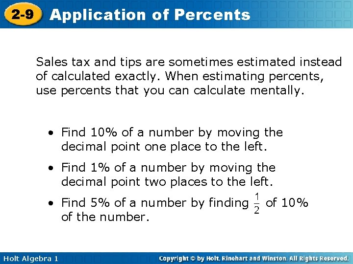 2 -9 Application of Percents Sales tax and tips are sometimes estimated instead of