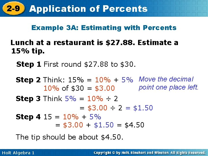 2 -9 Application of Percents Example 3 A: Estimating with Percents Lunch at a