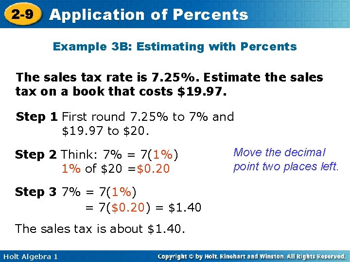 2 -9 Application of Percents Example 3 B: Estimating with Percents The sales tax