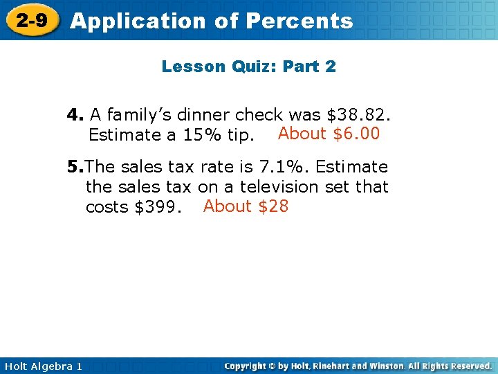 2 -9 Application of Percents Lesson Quiz: Part 2 4. A family’s dinner check