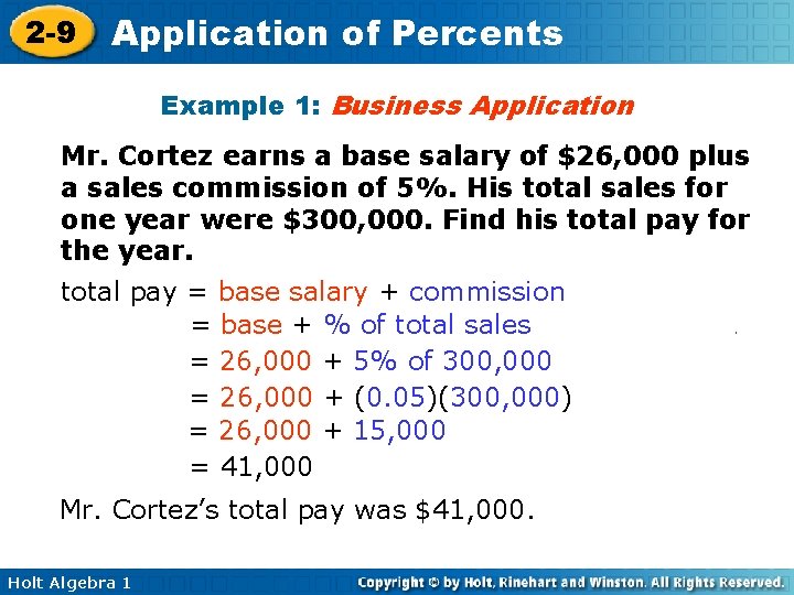 2 -9 Application of Percents Example 1: Business Application Mr. Cortez earns a base