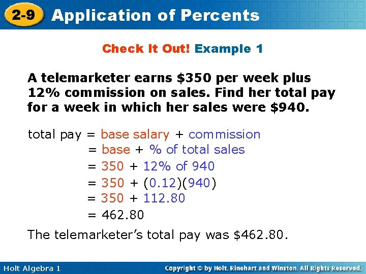 2 -9 Application of Percents Check It Out! Example 1 A telemarketer earns $350