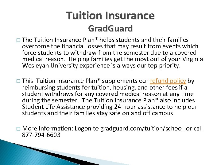 Tuition Insurance Grad. Guard � The Tuition Insurance Plan* helps students and their families