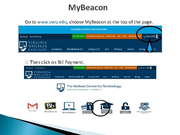 My. Beacon Go to www. vwu. edu, choose My. Beacon at the top of