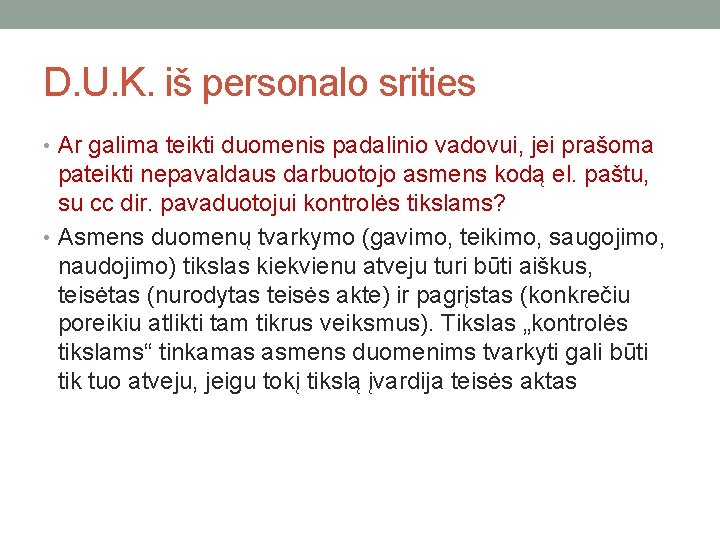 D. U. K. iš personalo srities • Ar galima teikti duomenis padalinio vadovui, jei