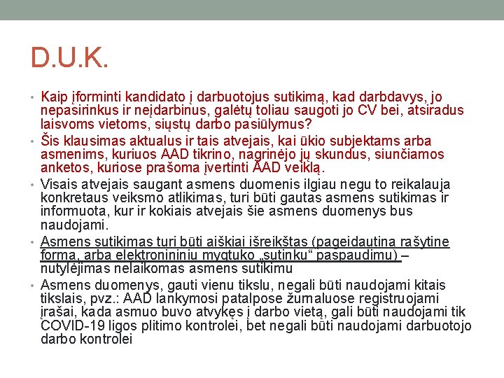 D. U. K. • Kaip įforminti kandidato į darbuotojus sutikimą, kad darbdavys, jo •