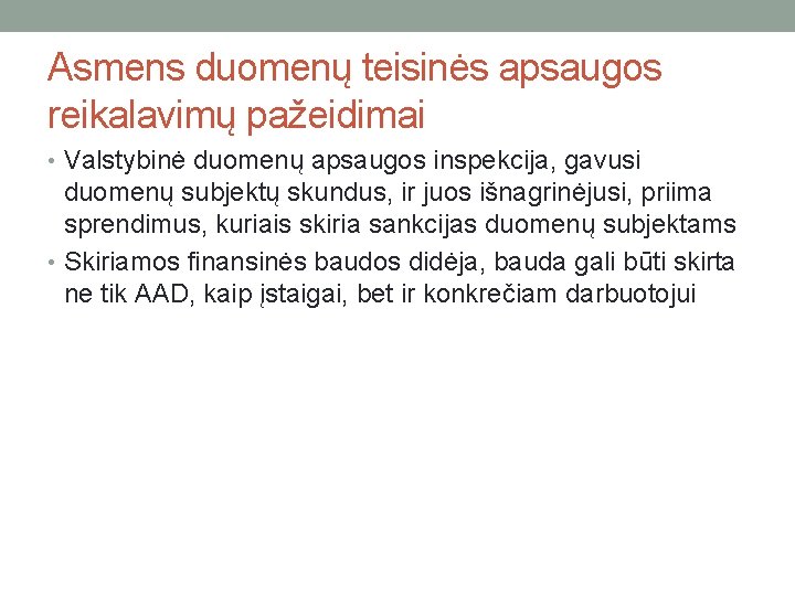 Asmens duomenų teisinės apsaugos reikalavimų pažeidimai • Valstybinė duomenų apsaugos inspekcija, gavusi duomenų subjektų