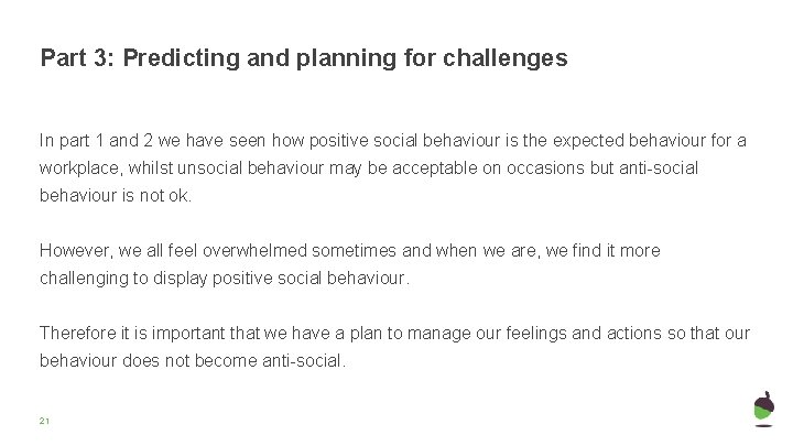 Part 3: Predicting and planning for challenges In part 1 and 2 we have Part 3: Predicting and planning for challenges In part 1 and 2 we have