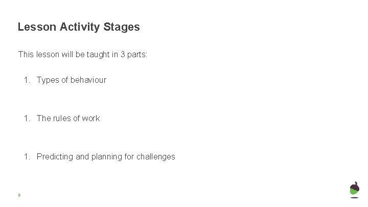Lesson Activity Stages This lesson will be taught in 3 parts: 1. Types of Lesson Activity Stages This lesson will be taught in 3 parts: 1. Types of