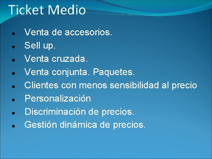 Ticket Medio Venta de accesorios. Sell up. Venta cruzada. Venta conjunta. Paquetes. Clientes con