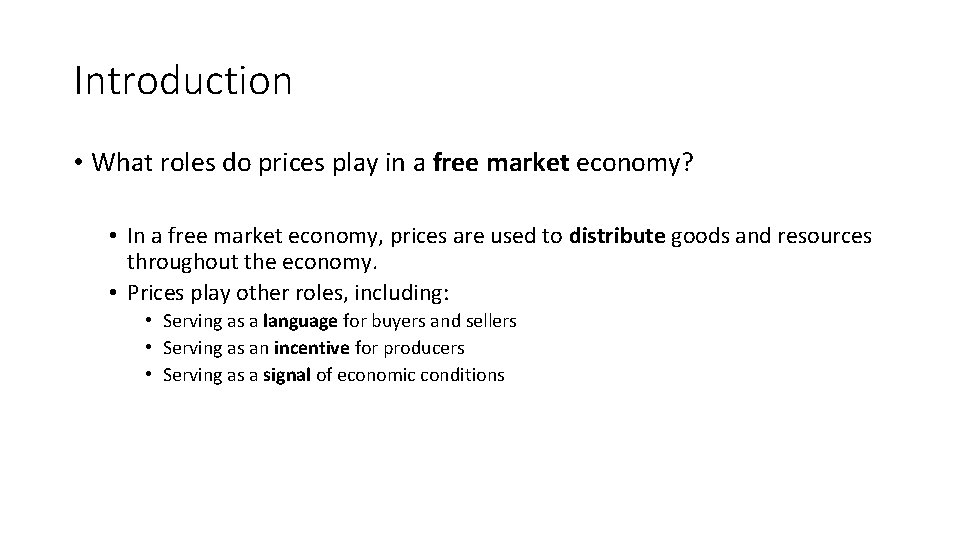 Introduction • What roles do prices play in a free market economy? • In