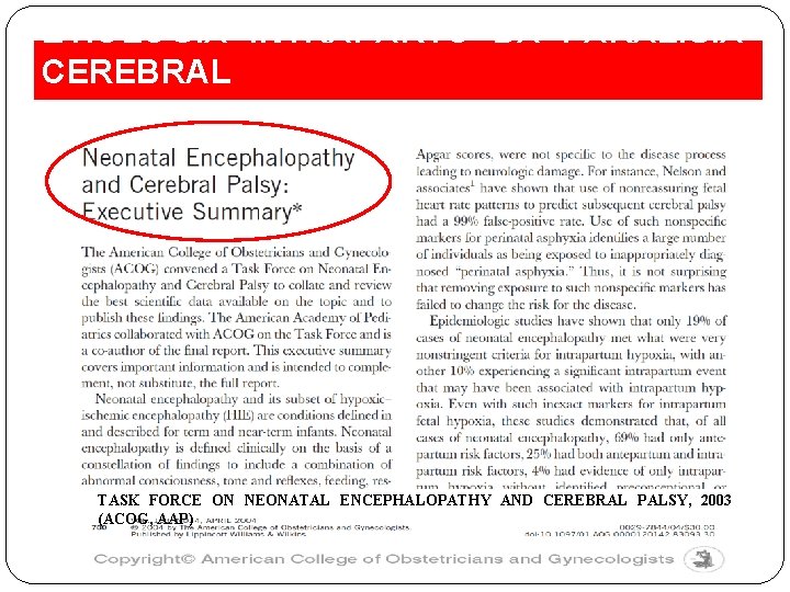 ETIOLOGIA INTRAPARTO DA PARALISIA CEREBRAL TASK FORCE ON NEONATAL ENCEPHALOPATHY AND CEREBRAL PALSY, 2003