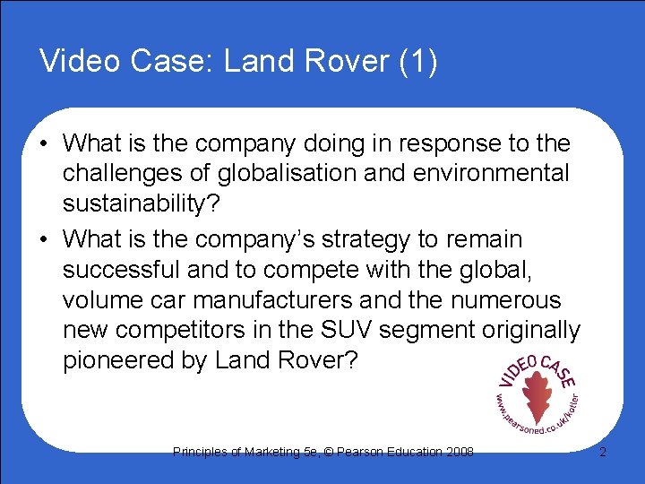 Video Case: Land Rover (1) • What is the company doing in response to