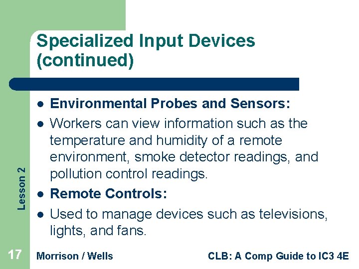 Specialized Input Devices (continued) l Lesson 2 l 17 l l Environmental Probes and