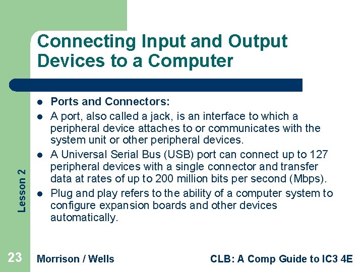 Connecting Input and Output Devices to a Computer l l Lesson 2 l 23