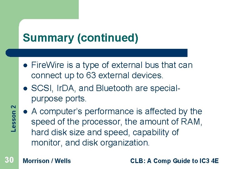 Summary (continued) l Lesson 2 l 30 l Fire. Wire is a type of