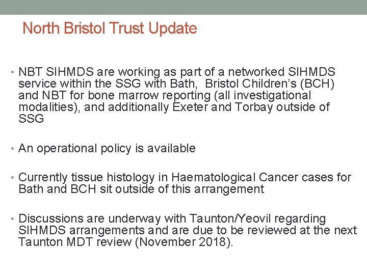 North Bristol Trust Update • NBT SIHMDS are working as part of a networked