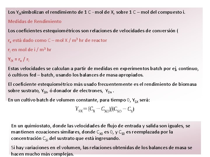 Los Yi. Xsimbolizan el rendimiento de 1 C - mol de X, sobre 1