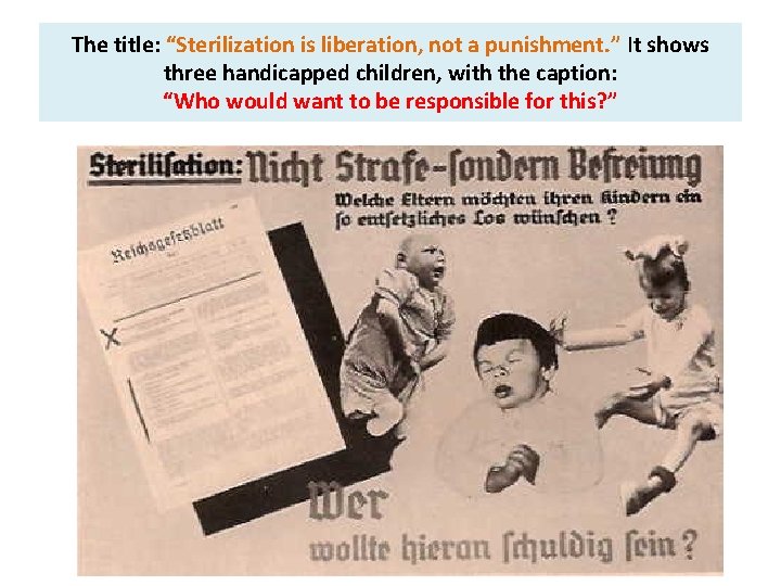 The title: “Sterilization is liberation, not a punishment. ” It shows three handicapped children,