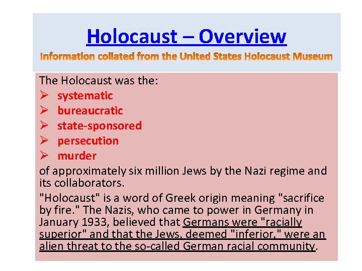 Holocaust – Overview The Holocaust was the: Ø systematic Ø bureaucratic Ø state-sponsored Ø