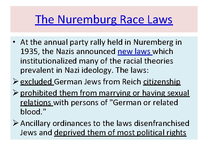 The Nuremburg Race Laws • At the annual party rally held in Nuremberg in