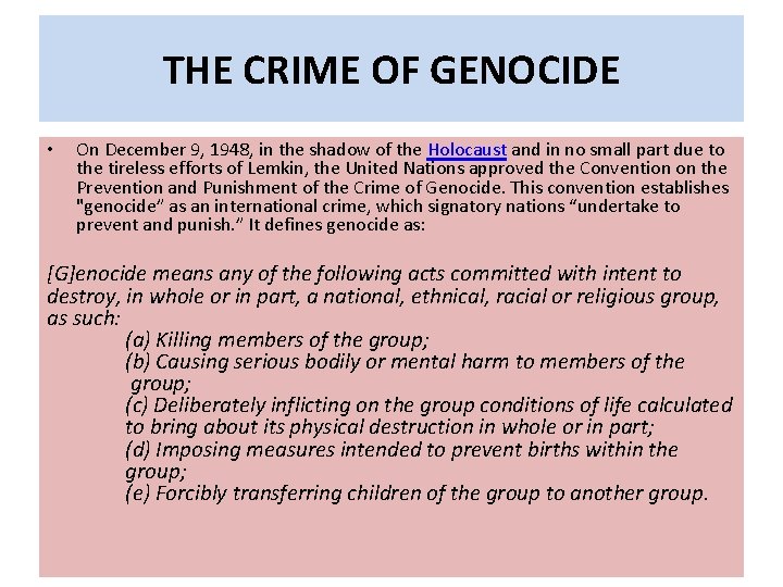 THE CRIME OF GENOCIDE • On December 9, 1948, in the shadow of the