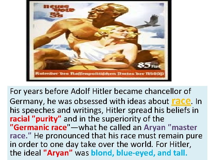 For years before Adolf Hitler became chancellor of Germany, he was obsessed with ideas