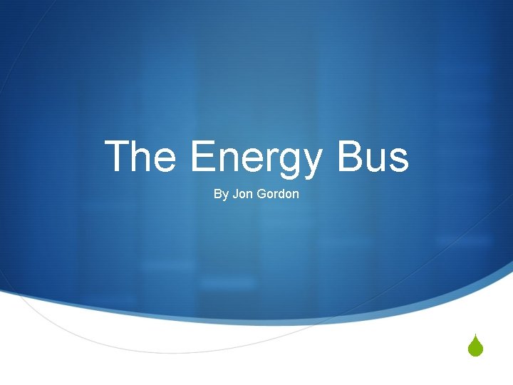 The Energy Bus By Jon Gordon S 