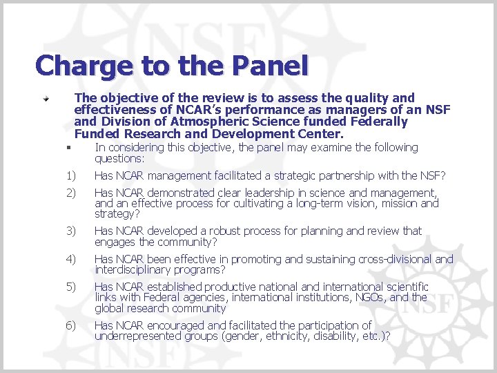 Charge to the Panel The objective of the review is to assess the quality