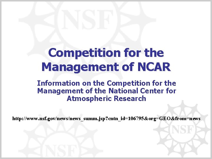 Competition for the Management of NCAR Information on the Competition for the Management of