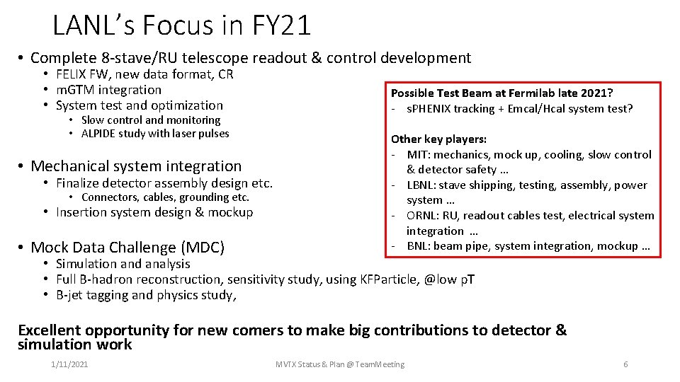 LANL’s Focus in FY 21 • Complete 8 -stave/RU telescope readout & control development