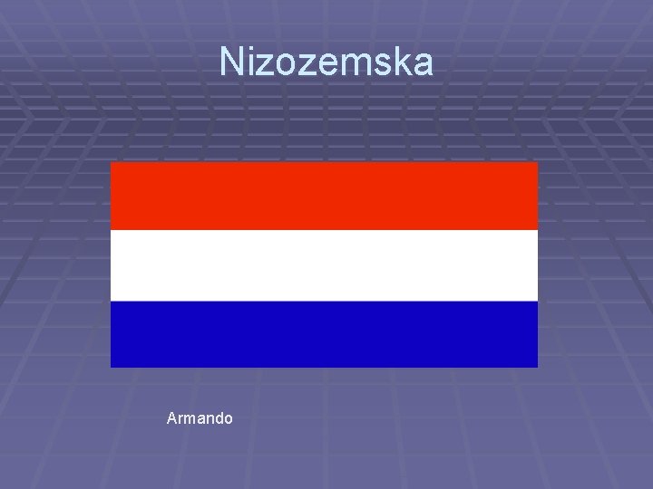 Nizozemska Armando 