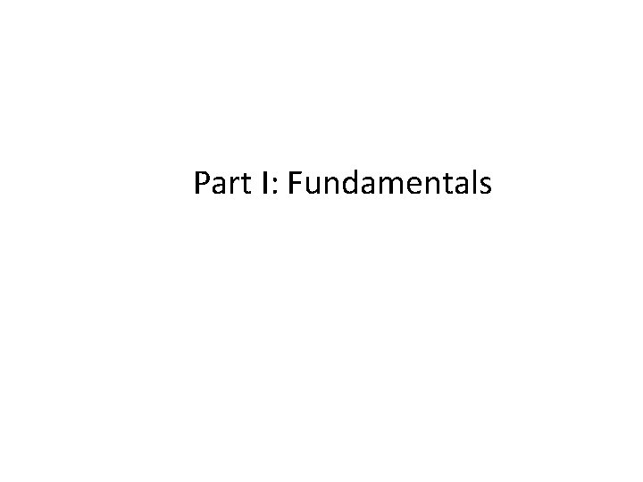 Part I: Fundamentals 