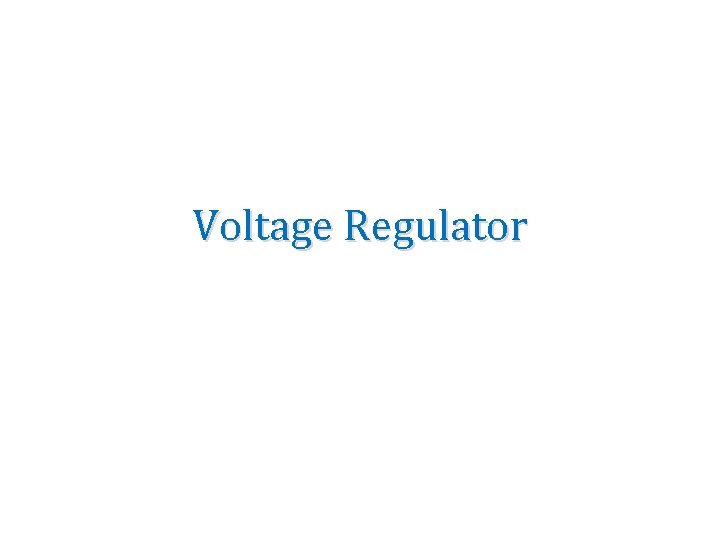 Voltage Regulator 