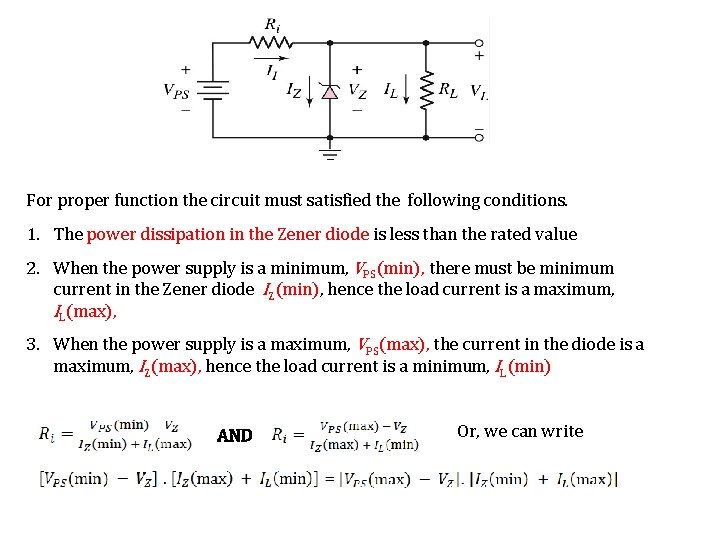 For proper function the circuit must satisfied the following conditions. 1. The power dissipation