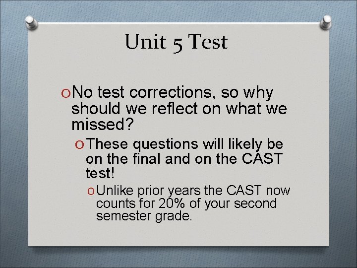 Unit 5 Test ONo test corrections, so why should we reflect on what we