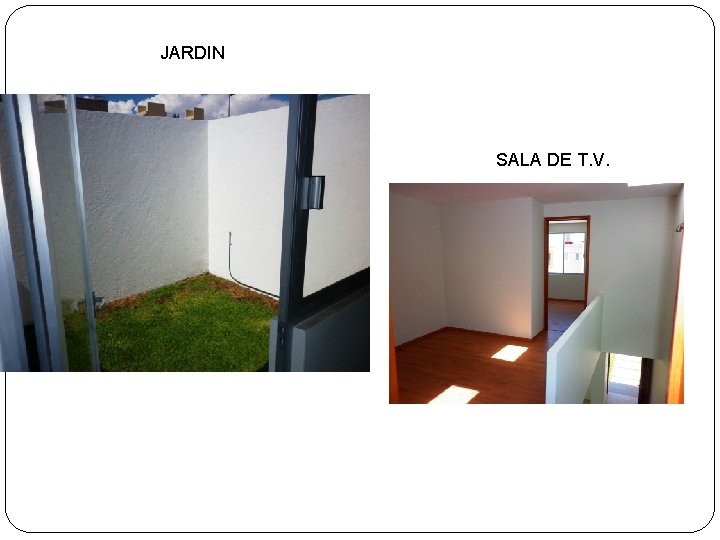 JARDIN SALA DE T. V. 