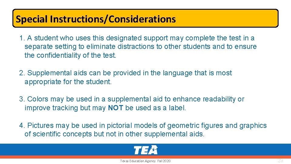 Special Instructions/Considerations 1. A student who uses this designated support may complete the test