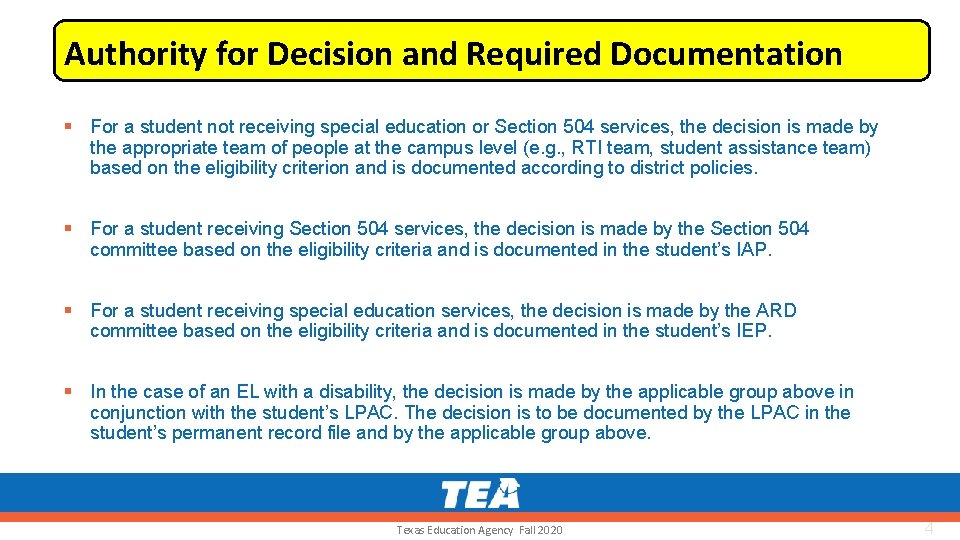 Authority for Decision and Required Documentation § For a student not receiving special education