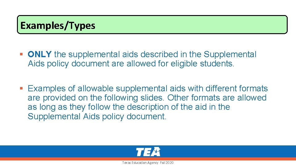 Examples/Types § ONLY the supplemental aids described in the Supplemental Aids policy document are
