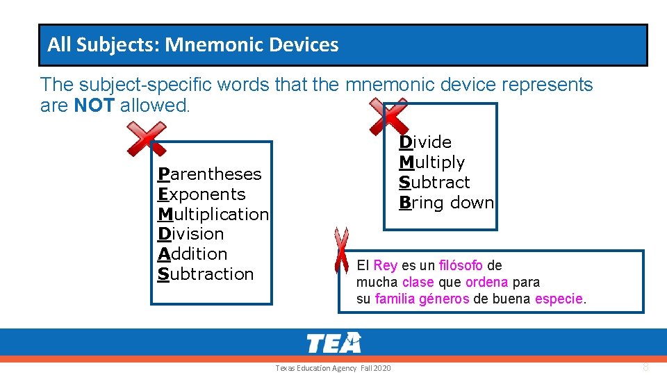 All Subjects: Mnemonic Devices The subject-specific words that the mnemonic device represents are NOT