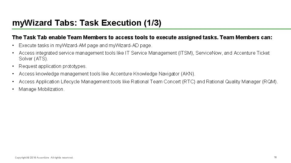 my. Wizard Tabs: Task Execution (1/3) The Task Tab enable Team Members to access
