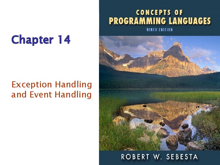 Chapter 14 Exception Handling and Event Handling ISBN 0 -321 -49362 -1 